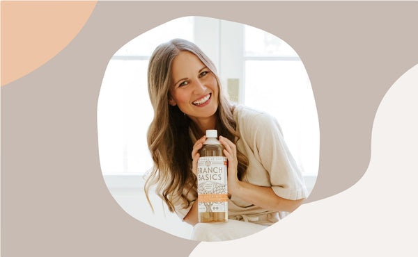 Branch Basics Co-Founder Kelly Love On Her Experience Switching To A Clean Lifestyle