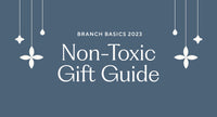 Branch Basics 2023 Non-Toxic Gift Guide 